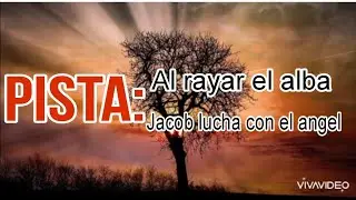 PISTA //Al rayar el alba, Jacob lucha con el angel //pedi tus pistas