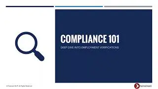 Compliance 101 - Deep Dive Employment Verifications