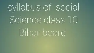syllabus of class 10 social science Bihar board 2020 21