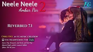 Neele Neele Ambar Par | Official Remake | Fg Music Creation