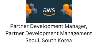 Partner Development Manager, Partner Development Management (AWS)