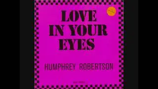 Humphrey Robertson &ndash; Love In Your Eyes (1988)