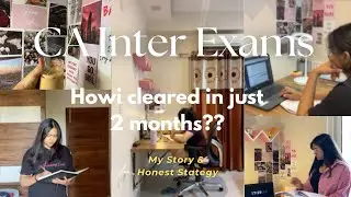 How I cleared CA Inter in just 2 months📚without coaching | My Story✨ + Full plan🙌