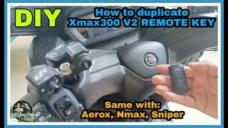 DIY | How to duplicate REMOTE KEY - XMAX300 V2 | same with AEROX NMAX SNIPER | Full Tutorial