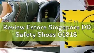 Review Estore Singapore DD Safety Shoes 01818