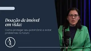 Doação de imóvel em vida