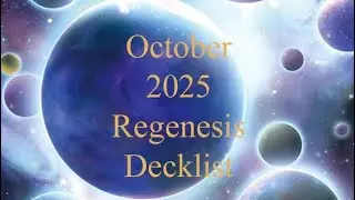 October 2025 Regenesis Decklist