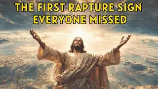 THE FIRST RAPTURE SIGN EVERYONE MISSED - What Jesus Said Would Come Before Anything Else.