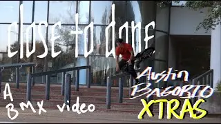 Close To Done - Austin Bagorio Xtras