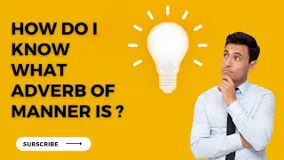 How do I know What Adverbs of Manner is? #adverbsofmanner