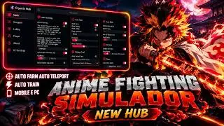 Anime Fighting Simulator Script - AUTO FARM, AUTO TRAIN, AUTO STATS & AUTO POWERS (new hub)
