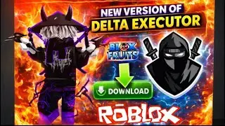 NEW Delta Executor Update 🔥 | Blox Fruits Script Working 100% | Fast Download
