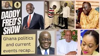 Daddy Fred&rsquo;s Show&hellip; Ghana politics and current events recap&hellip;