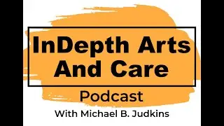Indeth Arts and Care Podcast Featured Episode-Harvest Full of Hope 2024 Conference:  How to Access a