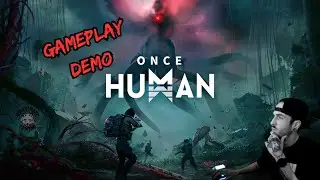 Once Human Gameplay Demo & 1st Look!!! New MMO RPG Looter/Shooter