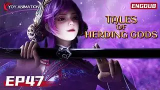 🙏Zen Sect reveals terrifying power🔴| Tales of Herding Gods | Episode 47【ENGDUB】