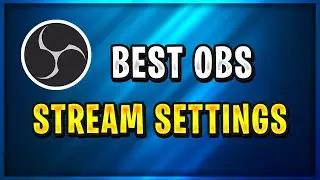 BEST OBS Streaming SETTINGS 1080p 60 FPS (NO LAG)
