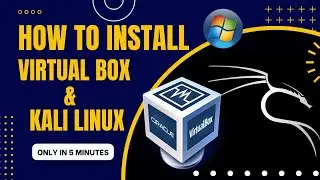 HOW TO INSTALL VIRTUAL-BOX AND KALI LINUX : Step-By-Step | Linux Machine | VM-VirtualBox