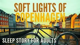 Relax with Soft Lights of Copenhagen / A sleep aid audio experience