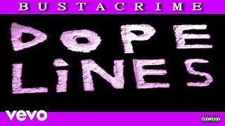 BUSTACRIME - Dope Lines (Audio)