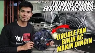 Tutorial! Cara Pasang Ekstra Fan AC/Radiator Mobil