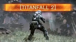 ► ОДИНОЧНАЯ ИГРА + СЮЖЕТ! &mdash; Новости Titanfall 2