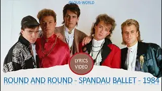 #spandauballet - Round and round (lyrics) - 1984