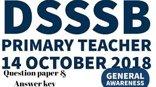 Primary teacher question paper 14 october | Prt answer key 14 october 2018 | General Awareness
