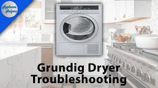 Grundig Dryer Troubleshooting