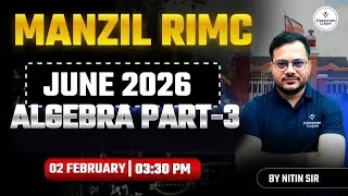 RIMC Exam Maths Class Algebra Part-3 for RIMC Exam 2026 | Manzil Batch | Maths Class by Nitin Sir