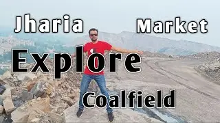 Explore Coalfield Jharia Market