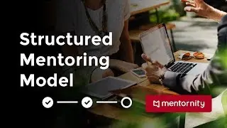 Structured Mentoring Model - Mentornity