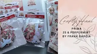 Prima 25 & Peppermint || Crafty Haul