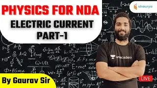 Electric Current Part-1 | Physics | Target NDA 2021 | Gaurav Sir