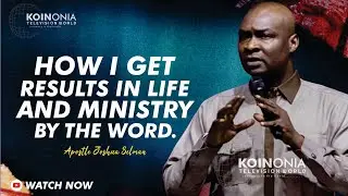 HOW I GET RESULTS IN LIFE BY THE WORD || APOSTLE JOSHUA SELMAN || KOINONIA GLOBAL