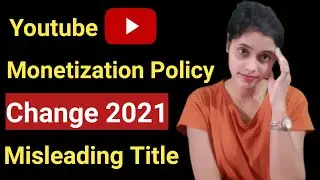 misleading title monetization policy |