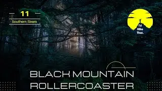 Black Mountain Rollercoaster: Baggin' Southern Sixers