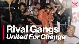 Rival Gangs United for Change | Freethink Catalysts