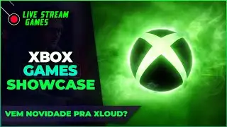 🔴LIVE | XBOX GAMES SHOWCASE 2025 - VEM NOVIDADE PRA XCLOUD?