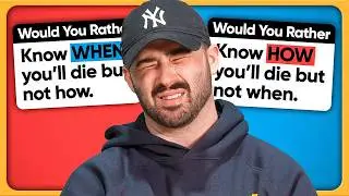 The Hardest Would You Rather Questions Ever! (Part 3)