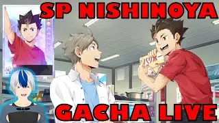 LIVE SP NISHINOYA GACHA !!! (HAIKYU !! FLY HIGH )