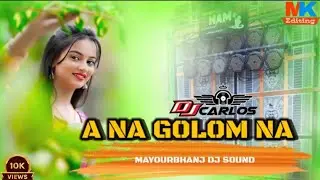 A NA GOLOM NA/ SANTALI DJ SONG.. MAYOURBHANJ DJ SOUND🔊 ULTRA BOY DJ SOUND... SANTALI SONG