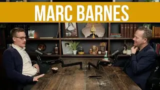 Technology, Politics, and Radical Christian Living (Marc Barnes) | Ep. 309