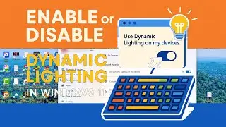 How to Enable or Disable Dynamic Lighting in Windows 11  Step-by-Step Guide Guide