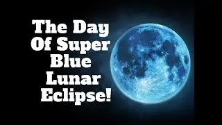 Lunar Eclipse | 31st January 2018 Witness The Super Moon, Blue Moon | Boldsky