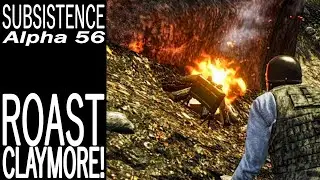 Roast Claymore! | Subsistence Single Player Gameplay | EP 312 | Season 5