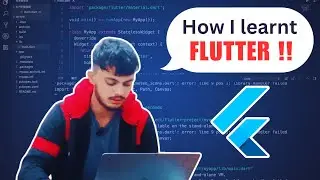 How I Learnt Flutter: My Journey, Resources & Roadmap for Beginners !!