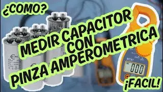Como medir y probar un CAPACITOR con una pinza AMPEROMÉTRICA🔧​