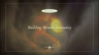 Building Mental Immunity