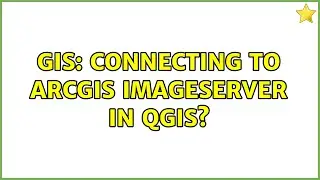 GIS: Connecting to ArcGIS ImageServer in QGIS? (2 Solutions!!)